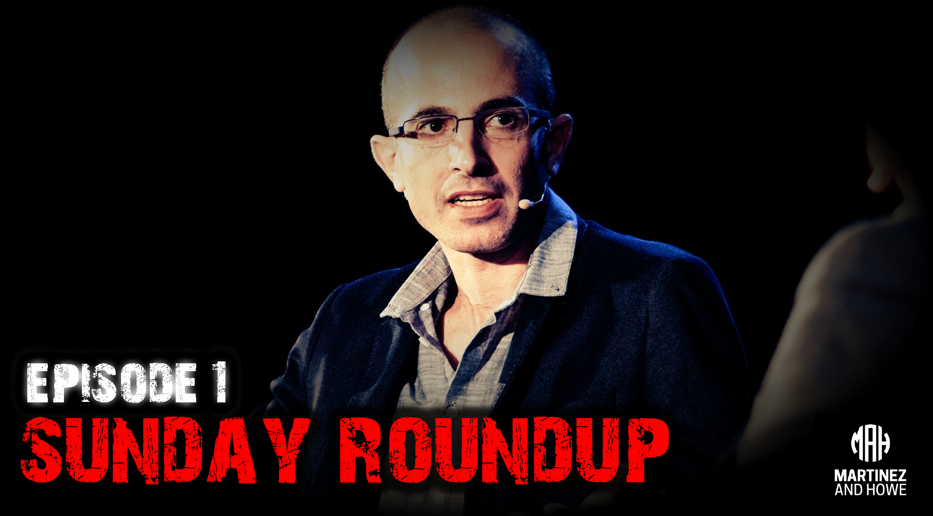 Martinez & Howe | Sunday Roundup | Episode 1