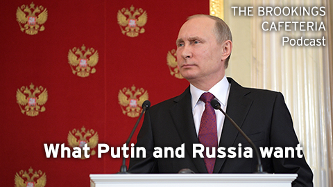 What Putin and Russia want