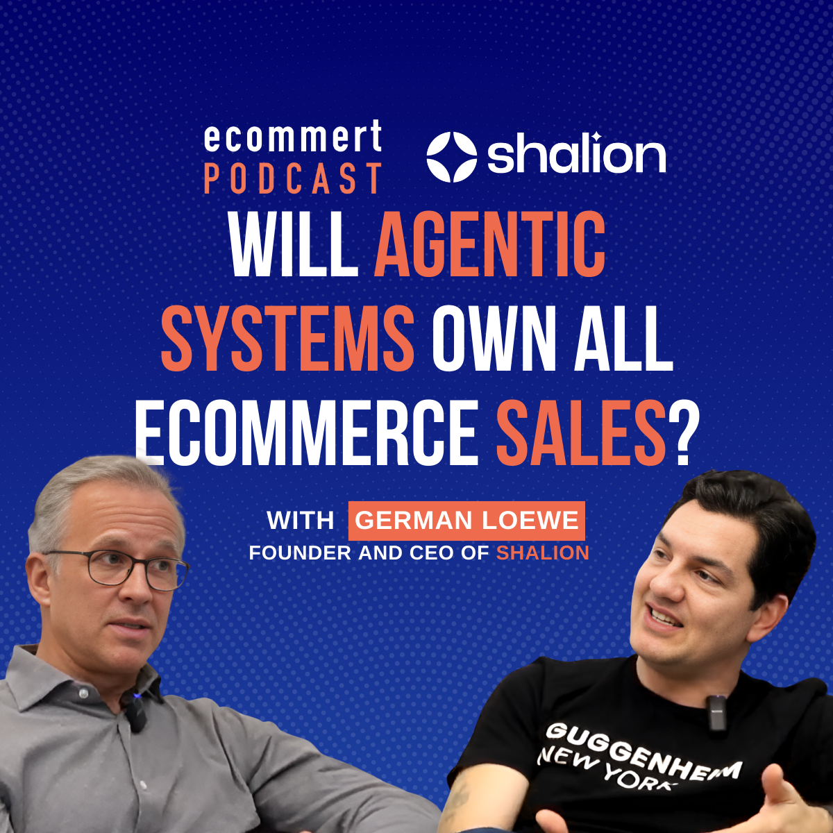 How Agentic Systems Will Soon Impact E-commerce Sales (w/ Germán Loewe, CEO of Shalion)