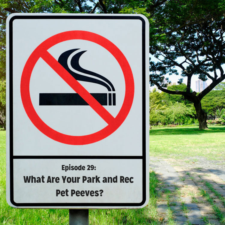 What Are Your Park and Rec Pet Peeves? — Episode 029