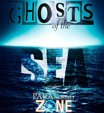 GHOSTS of the SEA!