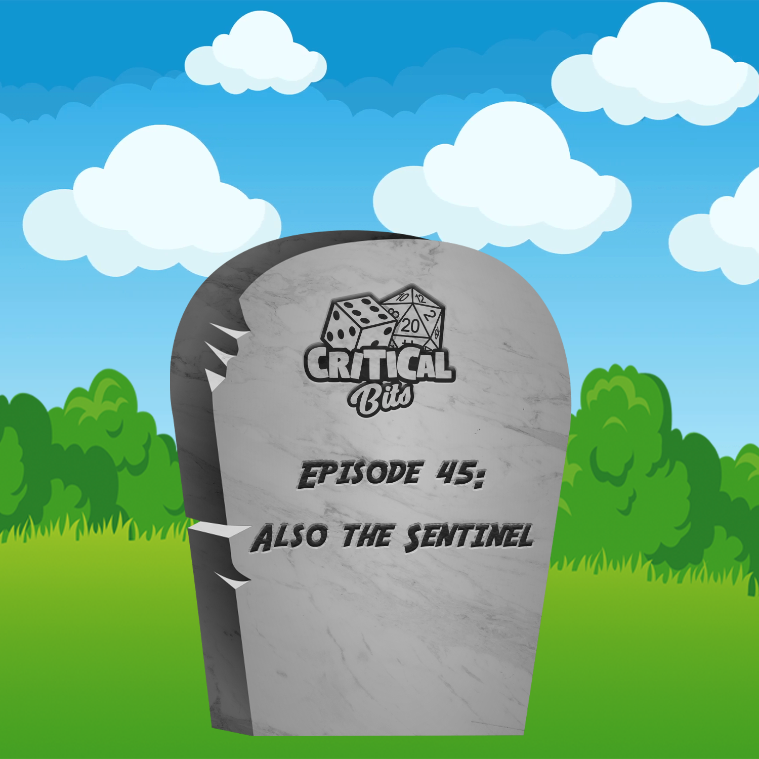 Episode 45: Also the Sentinel