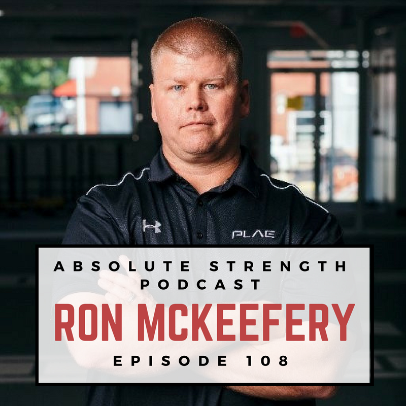 Ep 108: Strength and Conditioning Coach Ron McKeefery