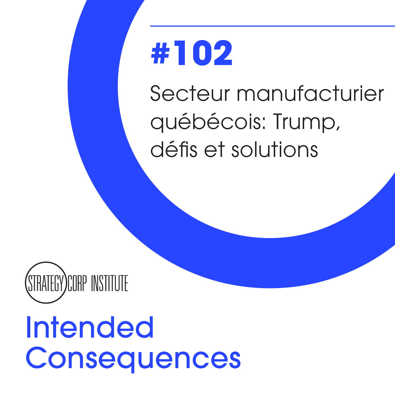 Intended Consequences