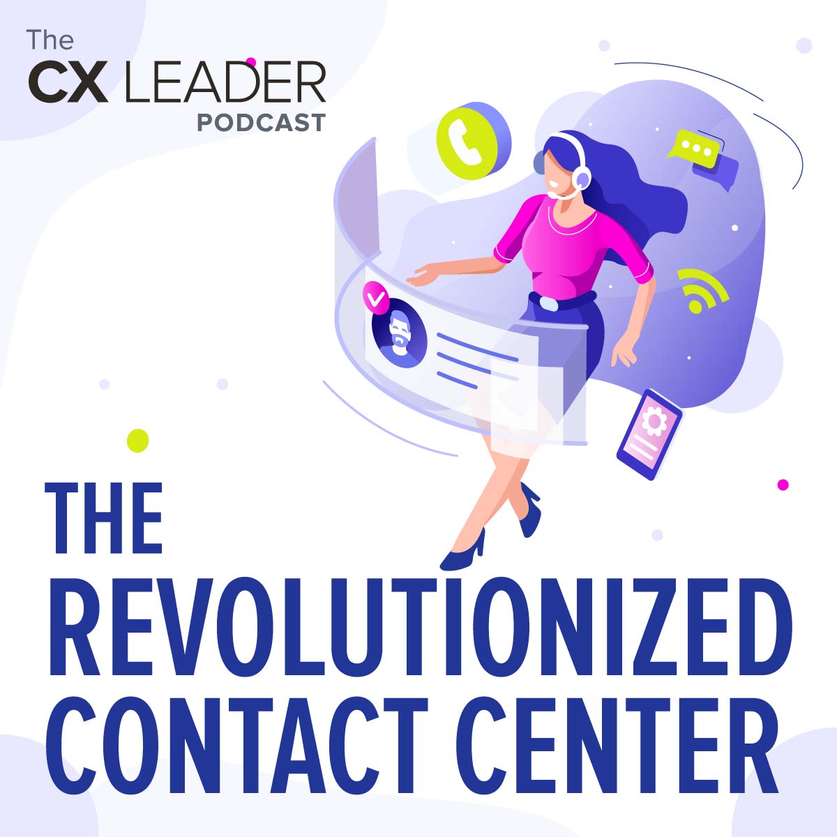 The CX Leader Podcast | A resource for customer experience leaders