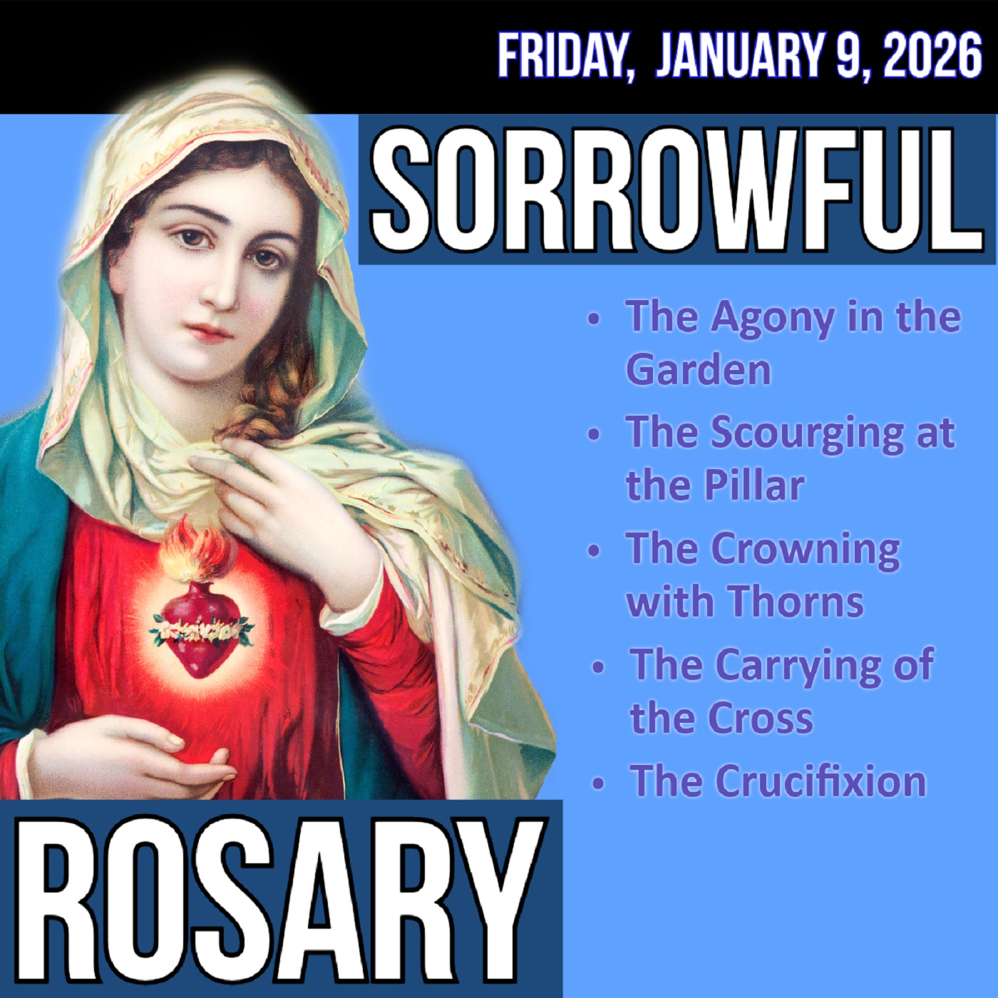 Friday Rosary - Sorrowful Mysteries of the Rosary for FRIDAY, January 9, 2026