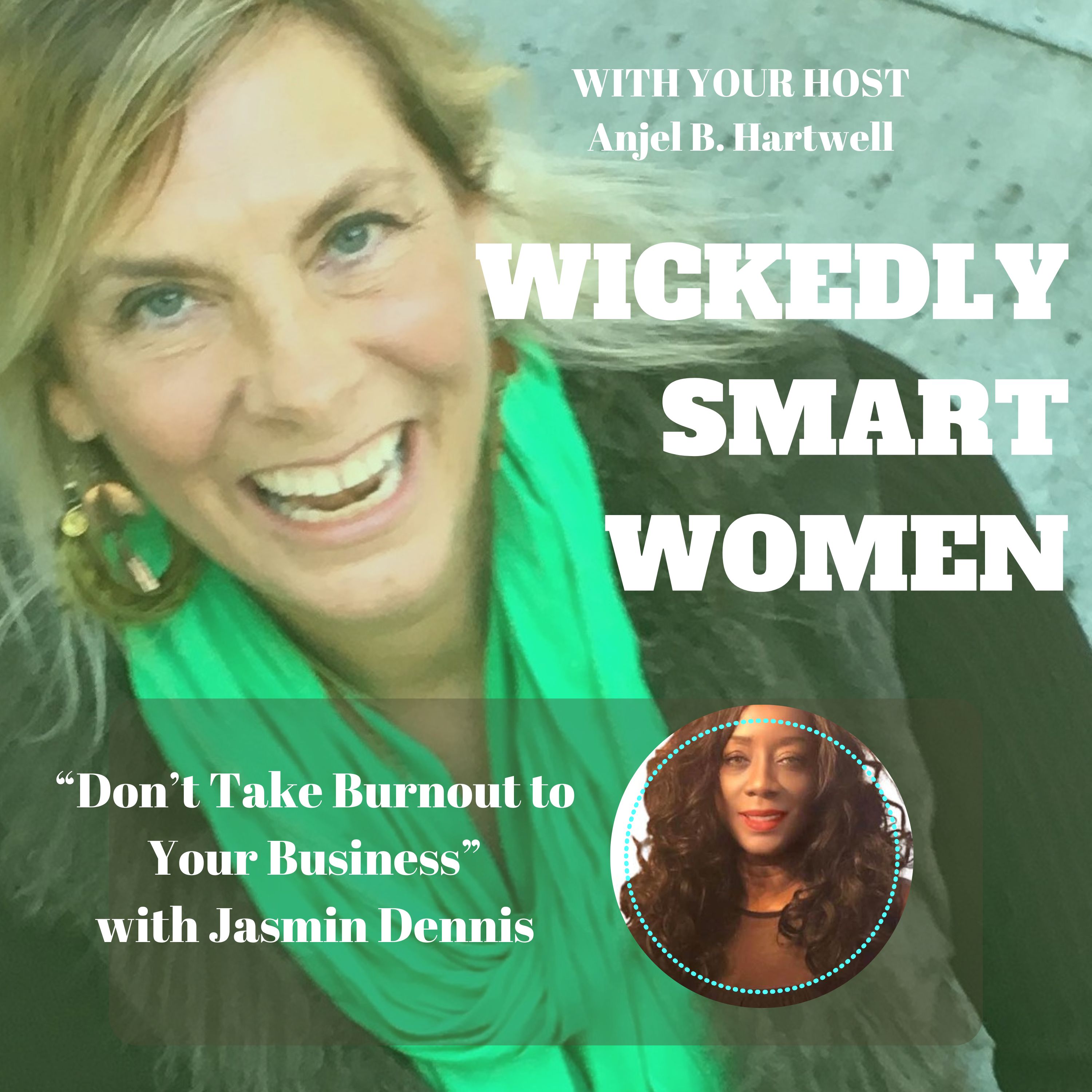 Don't Take Burnout to Your Business with Jasmin Dennis - Ep.348