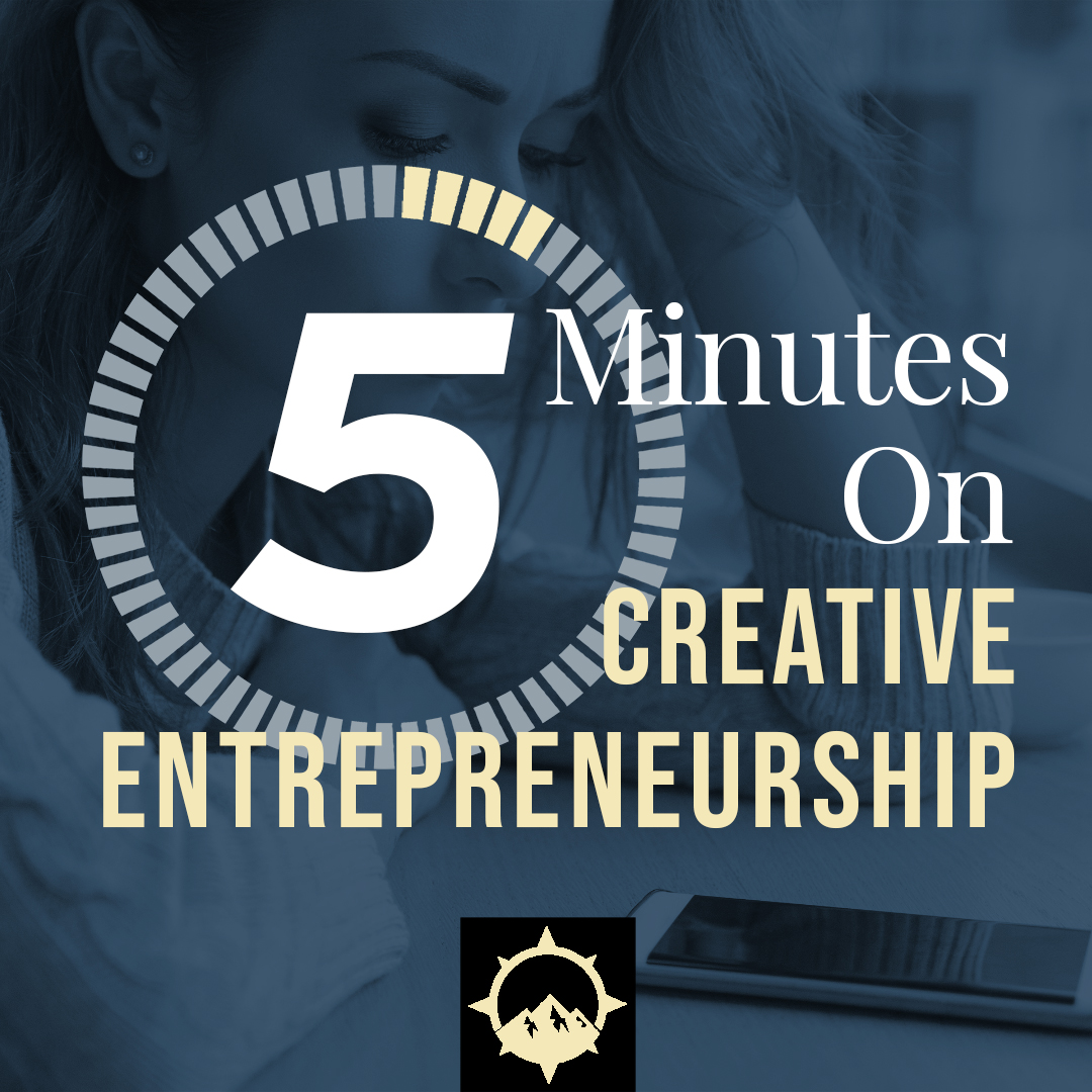 5 Minutes on Creative Entrepreneurship