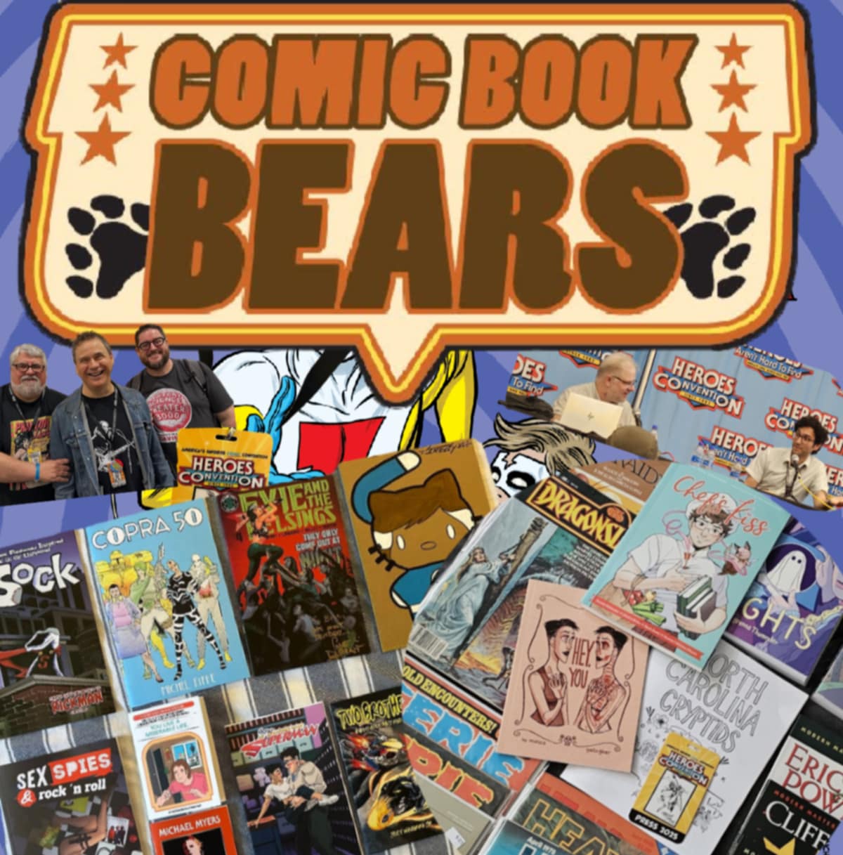 Comic Book Bears Podcast Issue #312: Wrapping Up HeroesCon 2025