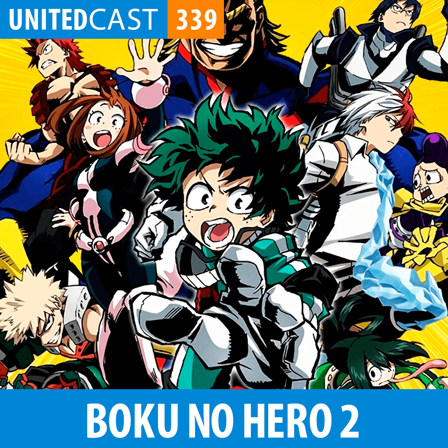 UNITEDcast #339 - Boku no Hero Academia - 2ª Temporada