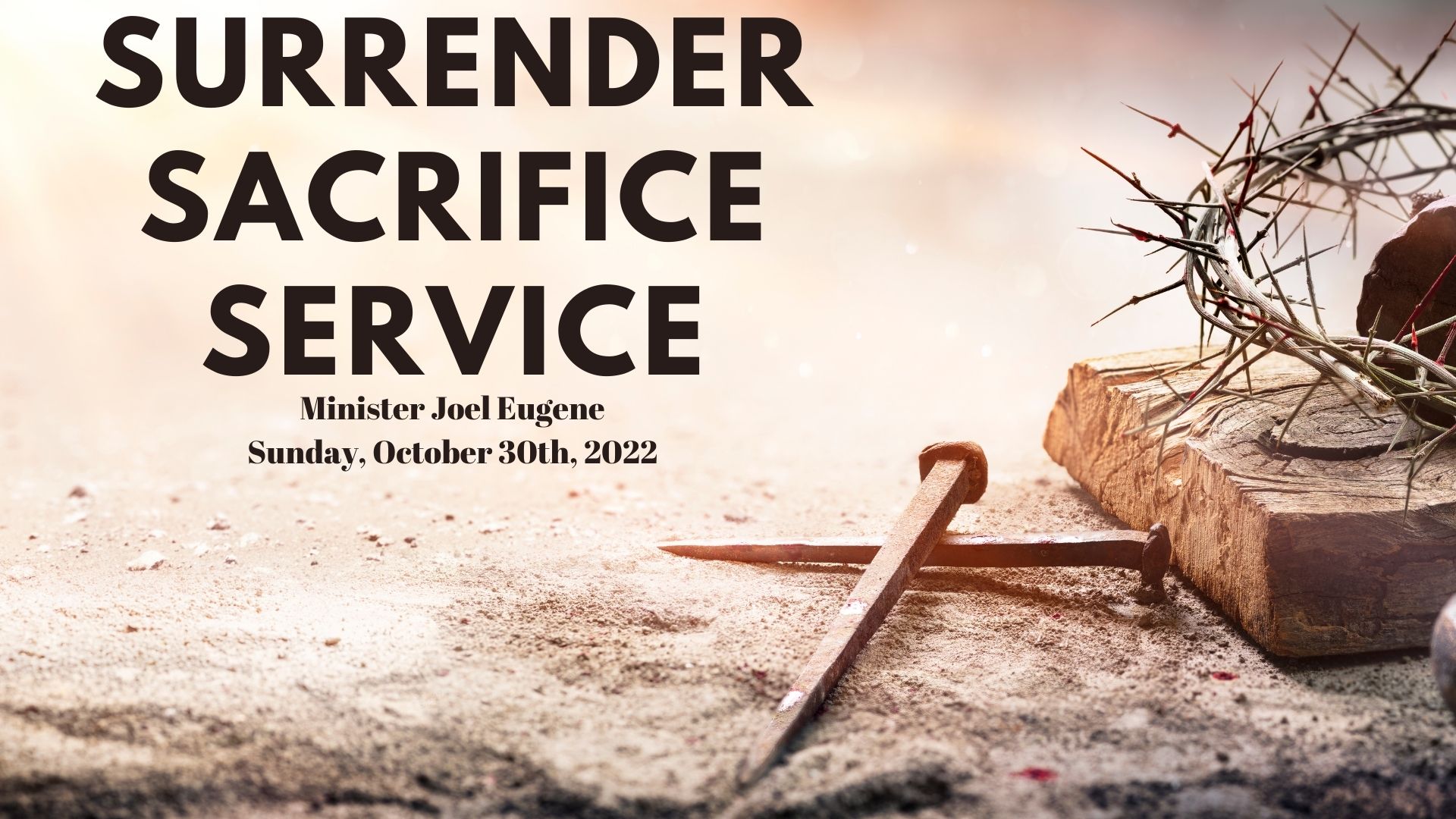 Surrender Sacrifice & Service  Youth Service  Pastor Joel Eugene