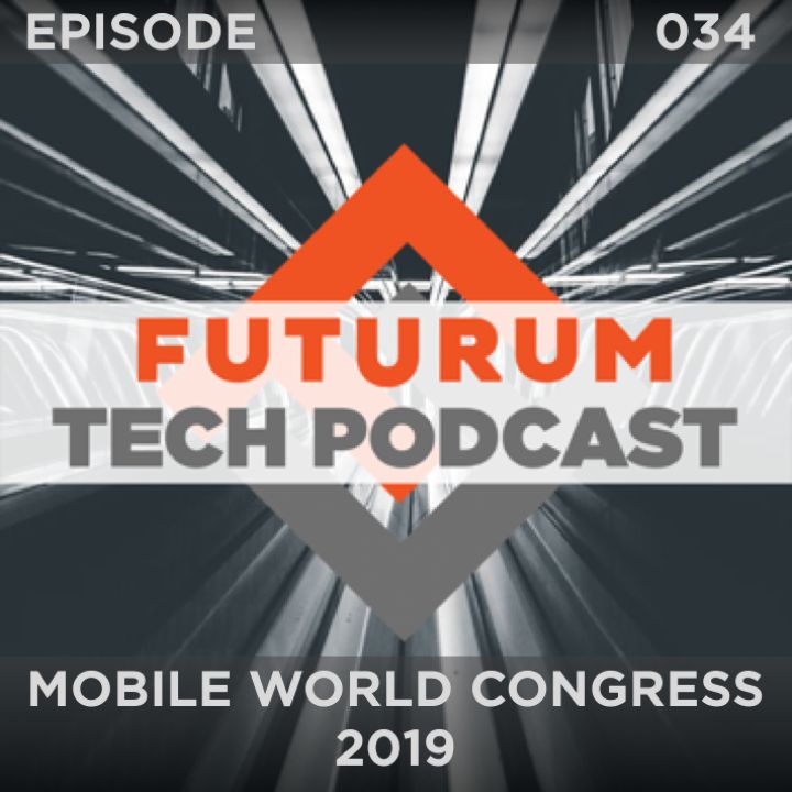 MWC19 Mobile World Congress Update