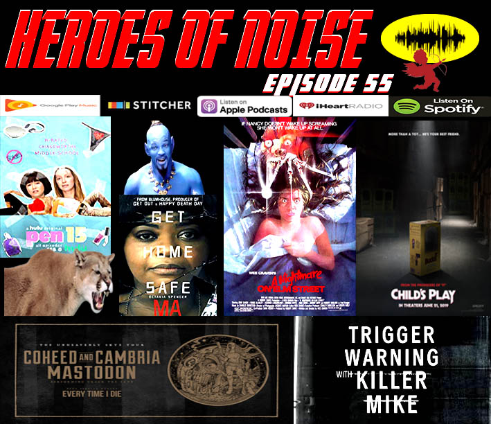 Episode 55 - Child's Play & Ma Trailers, Pen15, Nightmare on Elm Street 35th Anniversary, and  Trigger Warning With Killer Mike