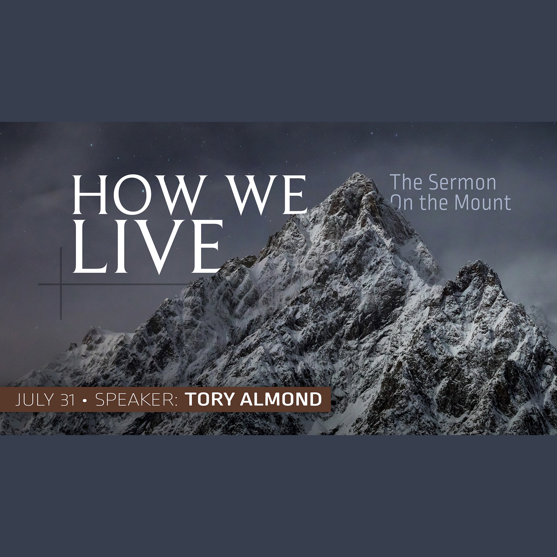 How We Live - The Sermon on the Mount - Part 4