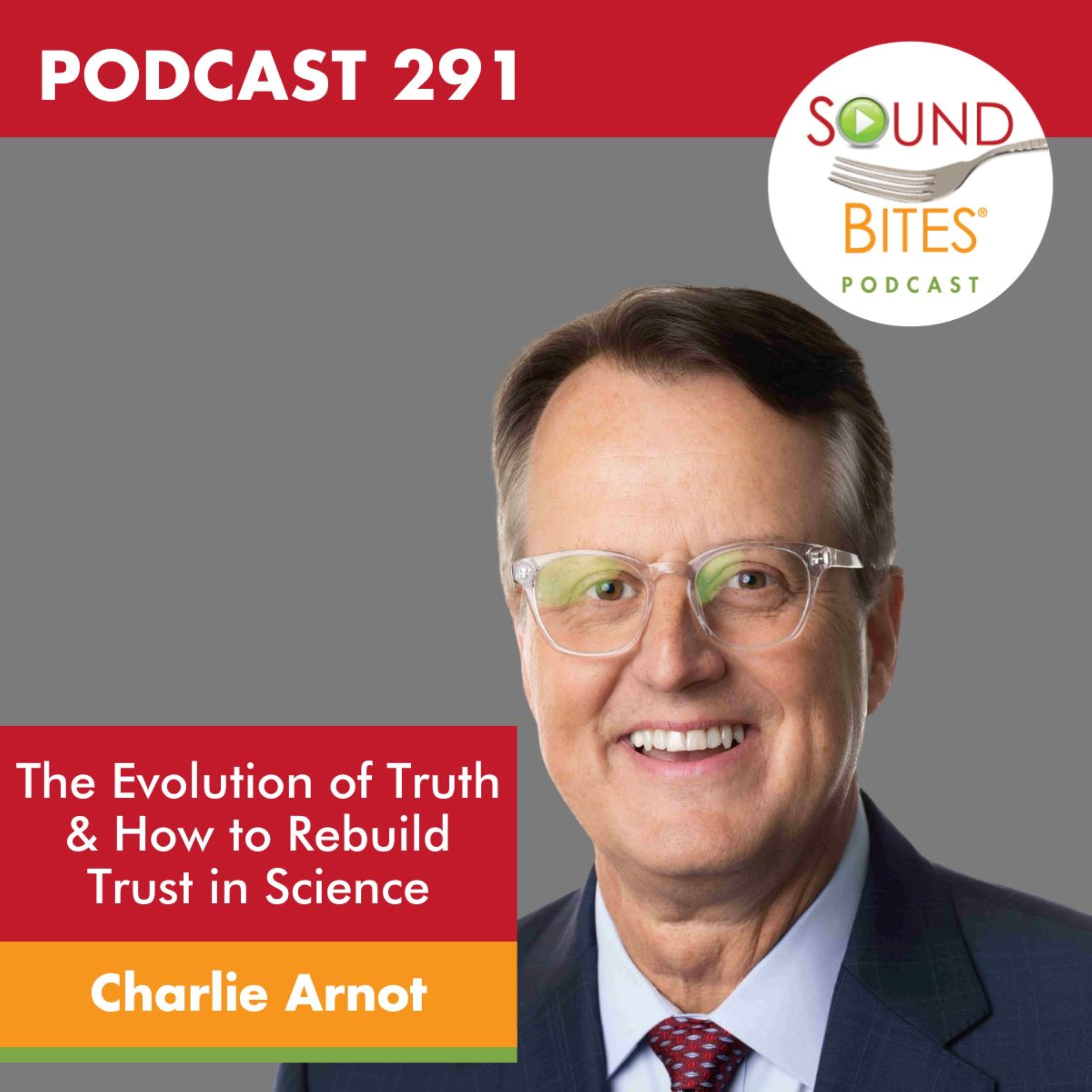 291: The Evolution of Truth & How to Rebuild Trust in Science – Charlie Arnot