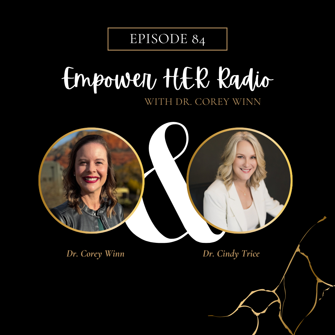 Empower HER Radio with Dr. Corey Winn