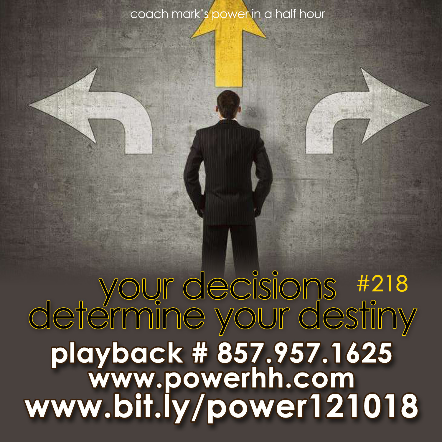Episode 218: Your Decisions Determine Your Destiny