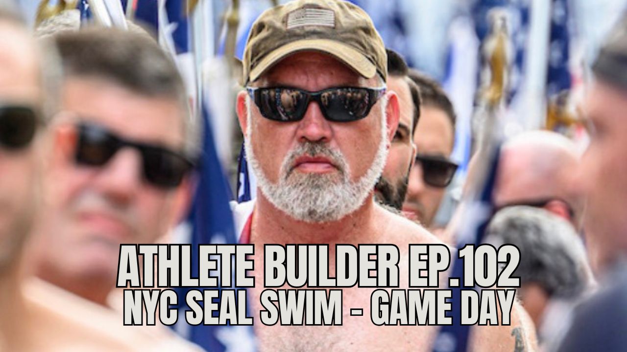 Athlete Builder Ep. 102 - NYC SEAL SWIM - Game Day