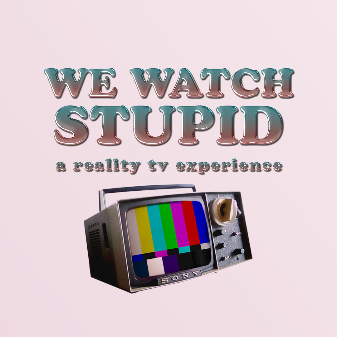 We Watch Stupid