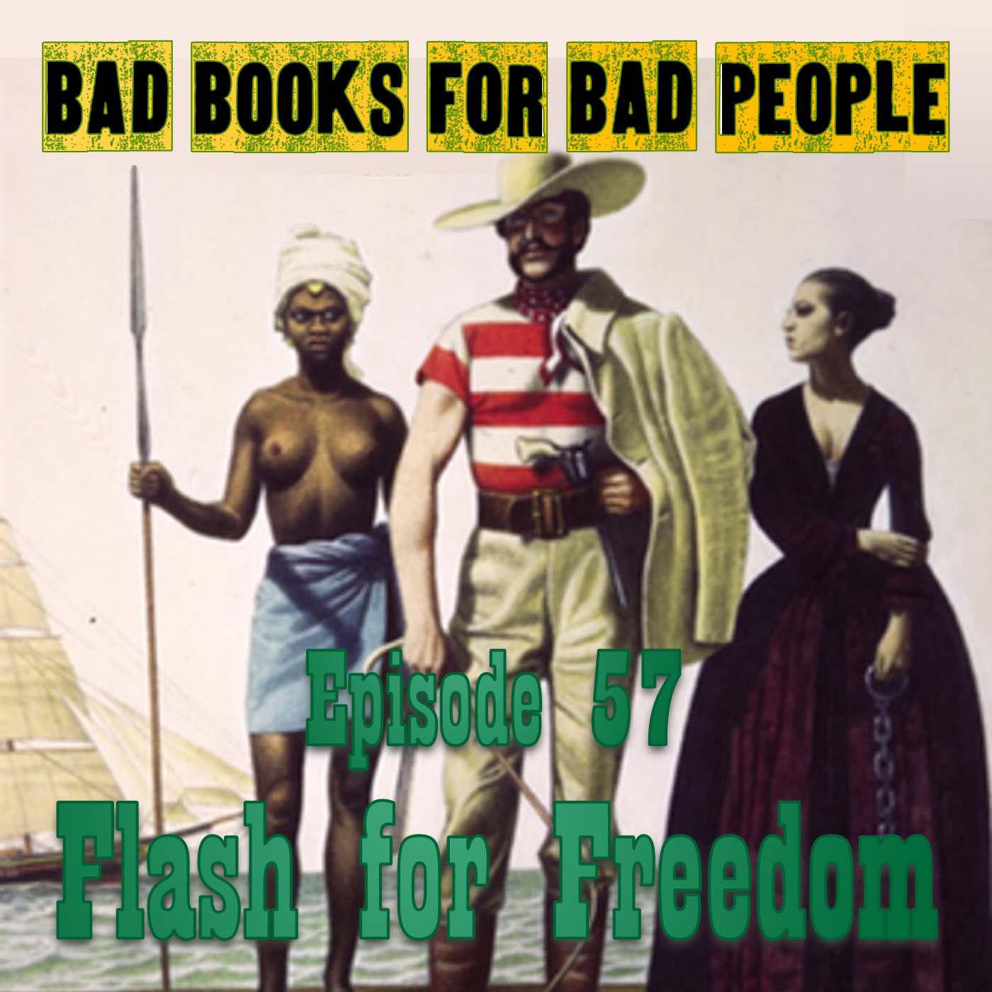 Episode 57: Flash for Freedom! - A lovable rogue?
