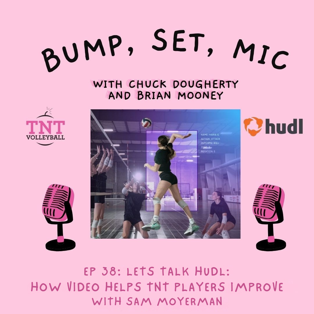 Ep 38: Lets Talk HUDL: How Video Helps TNT Players Improve - With Sam Moyerman