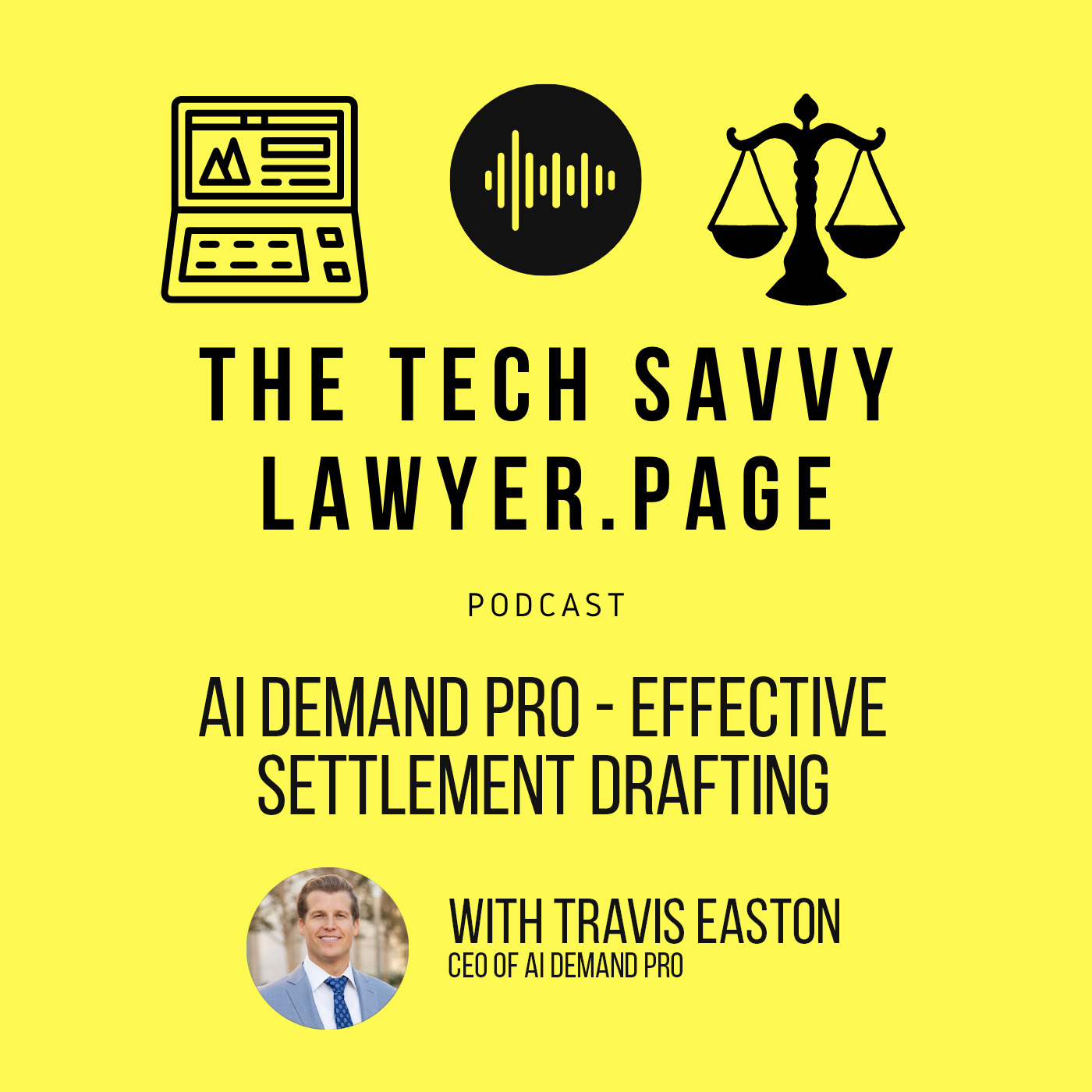 🎙️ Ep. 107: AI Demand Pro Co-Founder Travis Easton on Fast, Effective Settlement Drafting!
