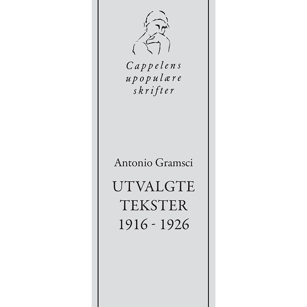 Antonio Gramsci. Utvalgte tekster 1916-1926