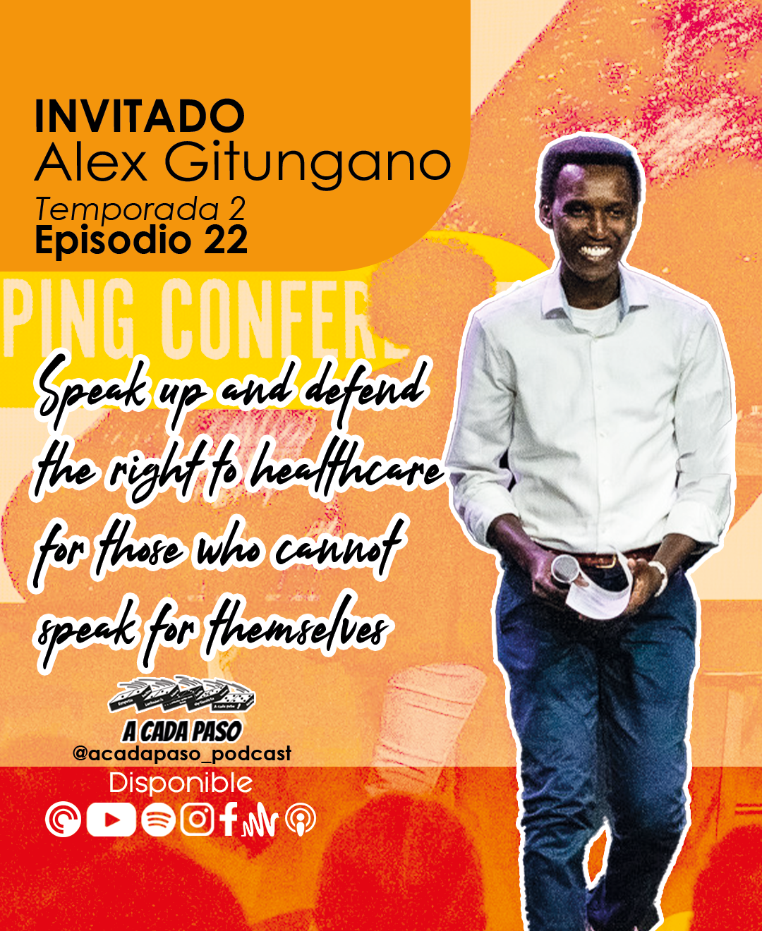 Speak up and defend the right to healthcare for those who cannot speak for themselves with Alex Gitungano | A Cada Paso | Gaby Alcala │EP 52