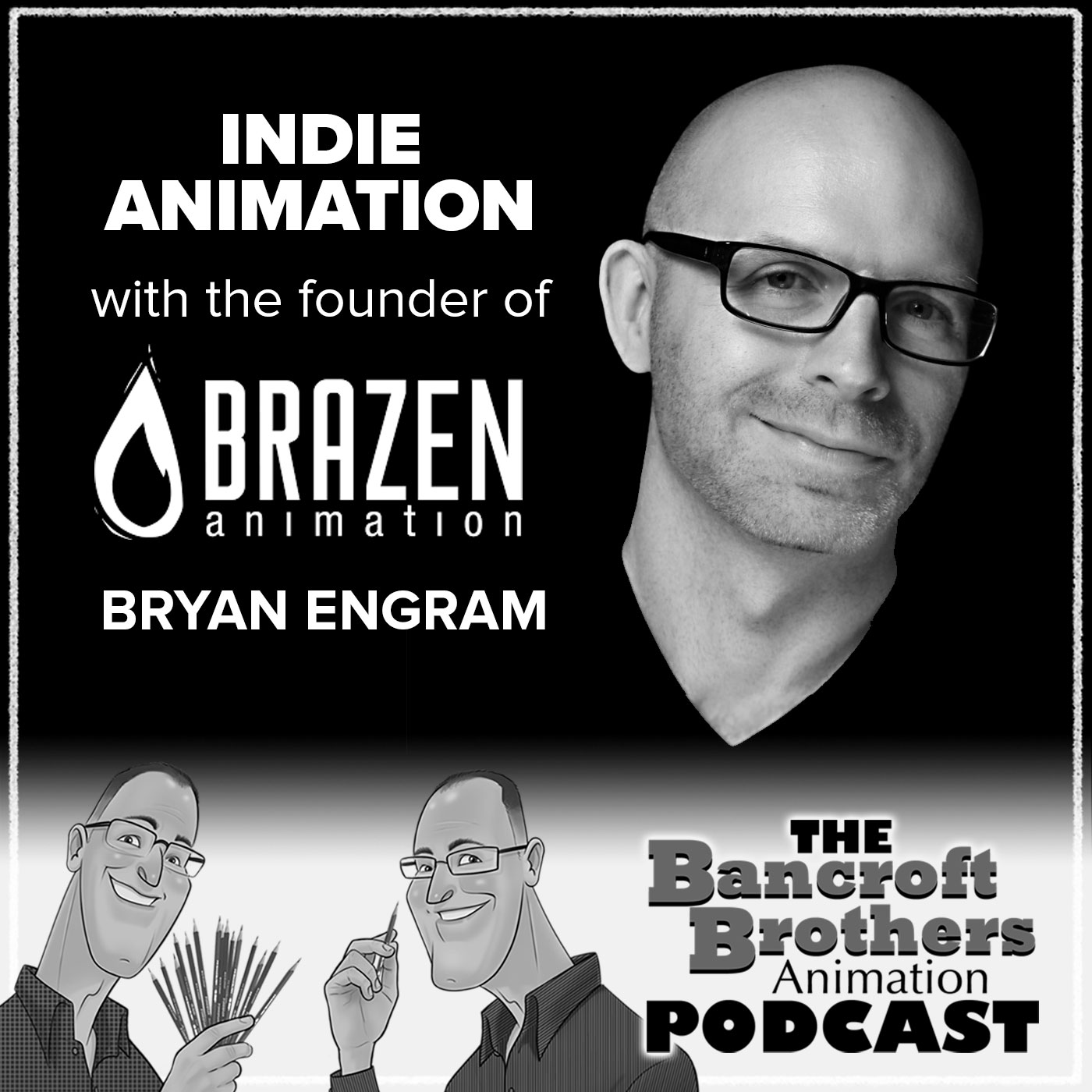 Indie Animation with the founder of Brazen Animation - Bryan Engram