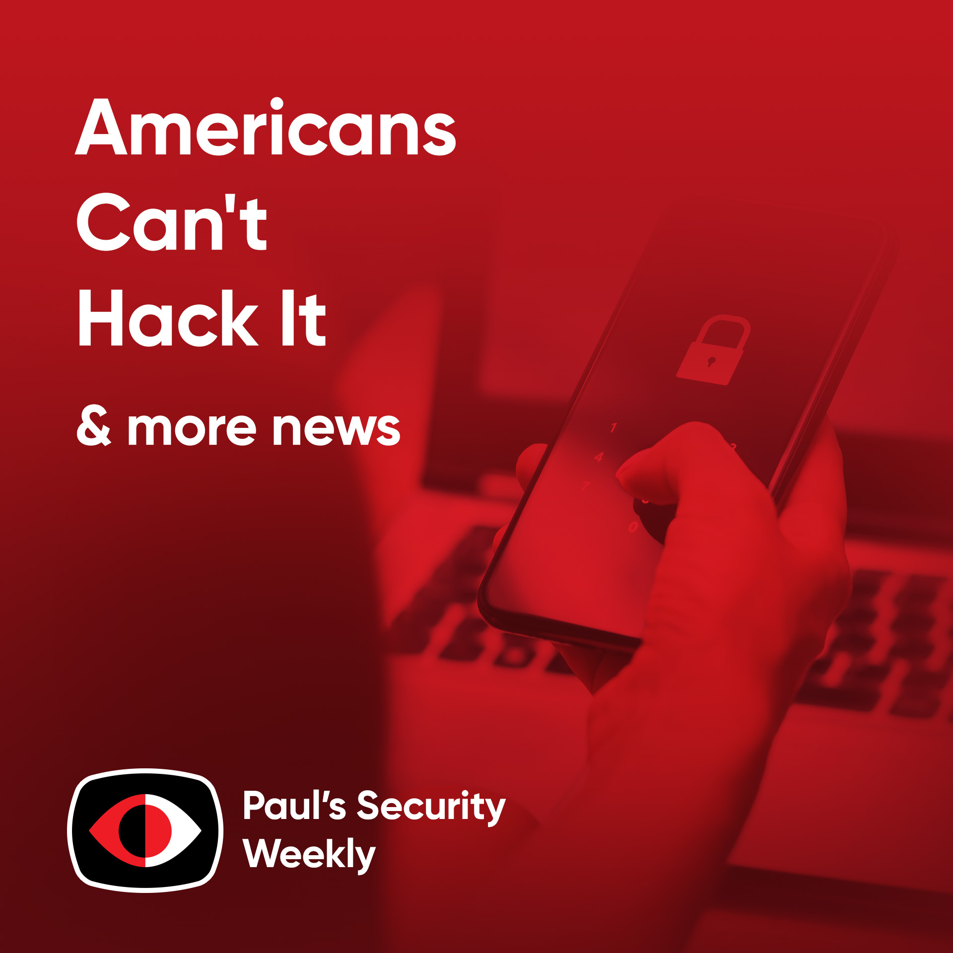 Americans Can't Hack It - PSW #891