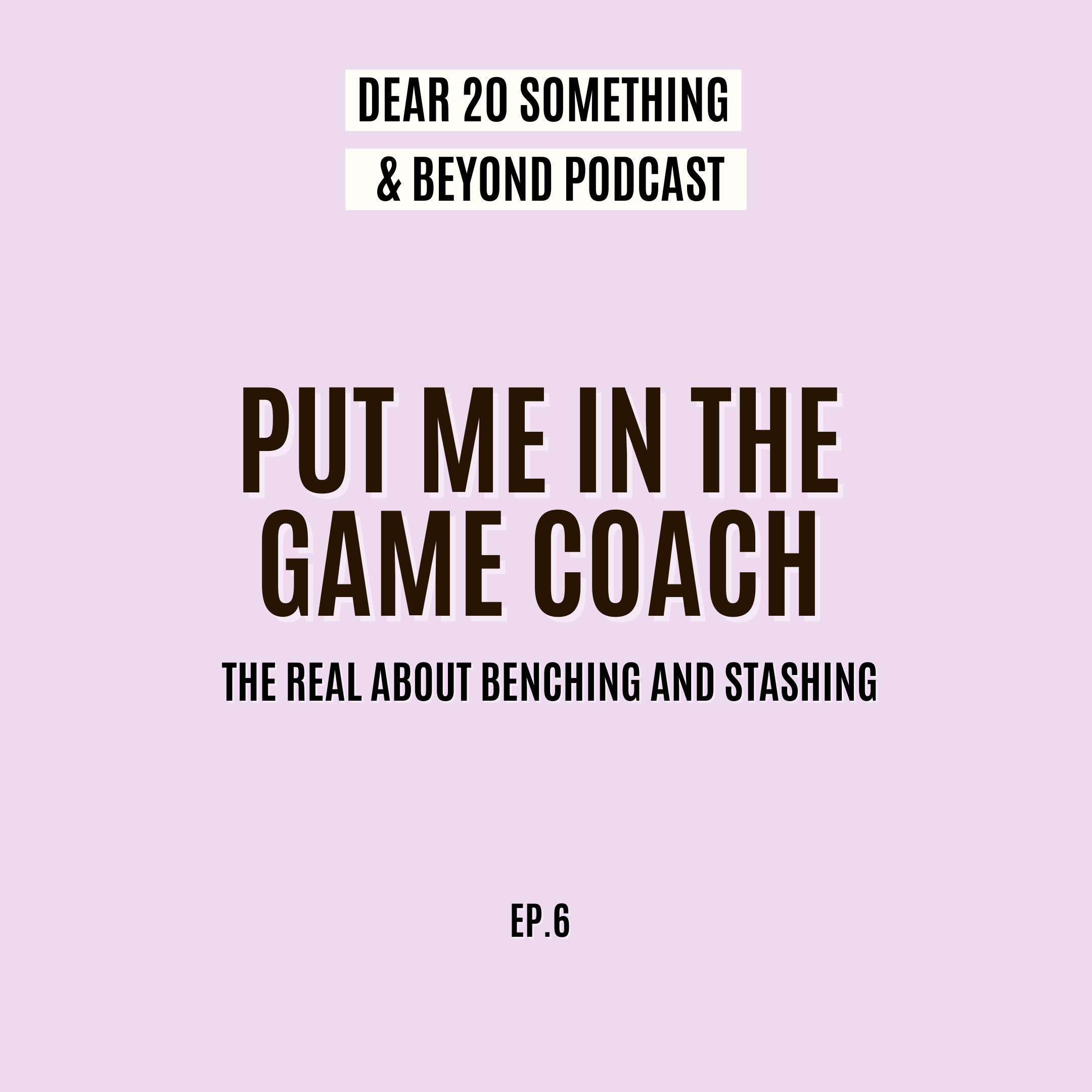 Dear 20 Something & Beyond Podcast