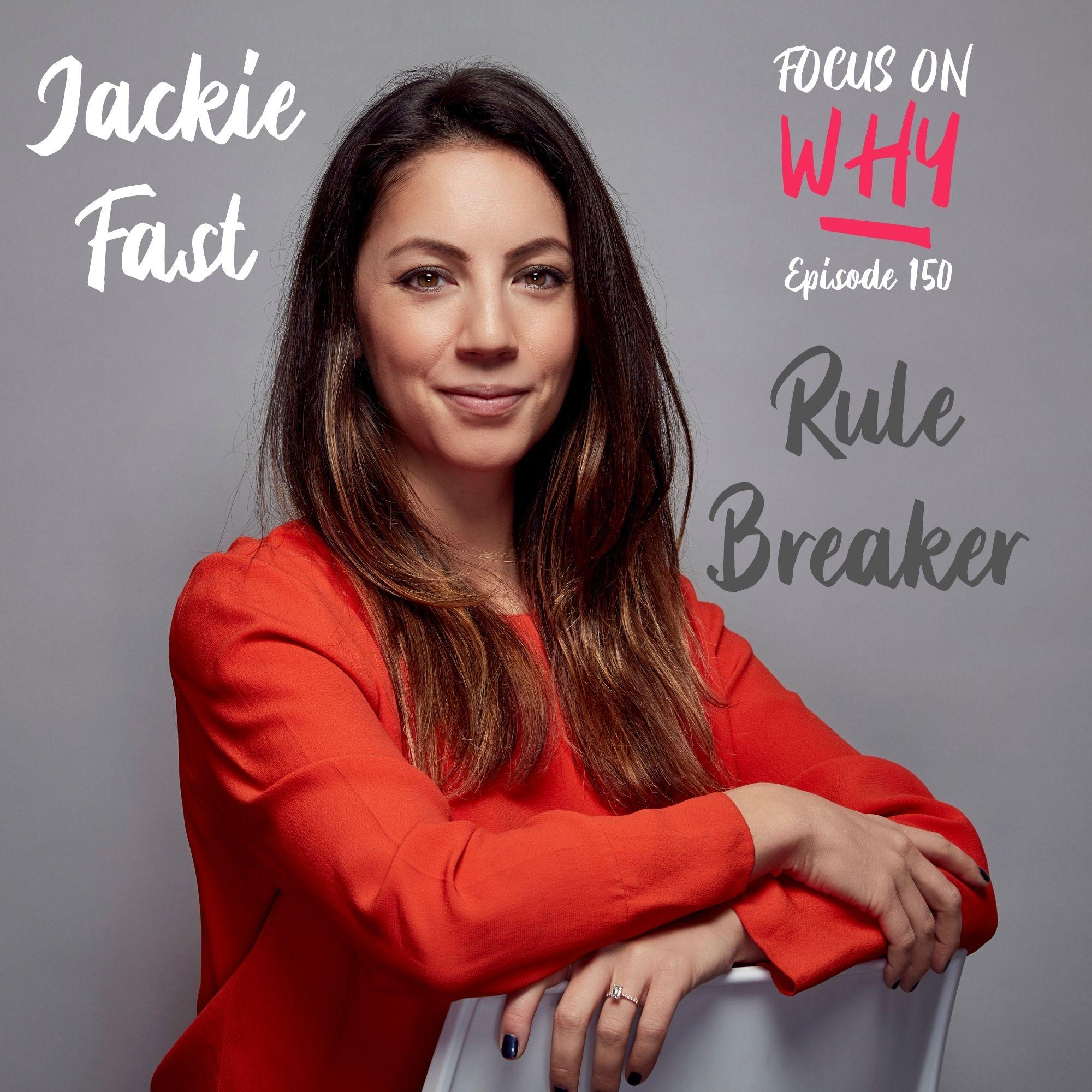 150 Rule Breaker with Jackie Fast