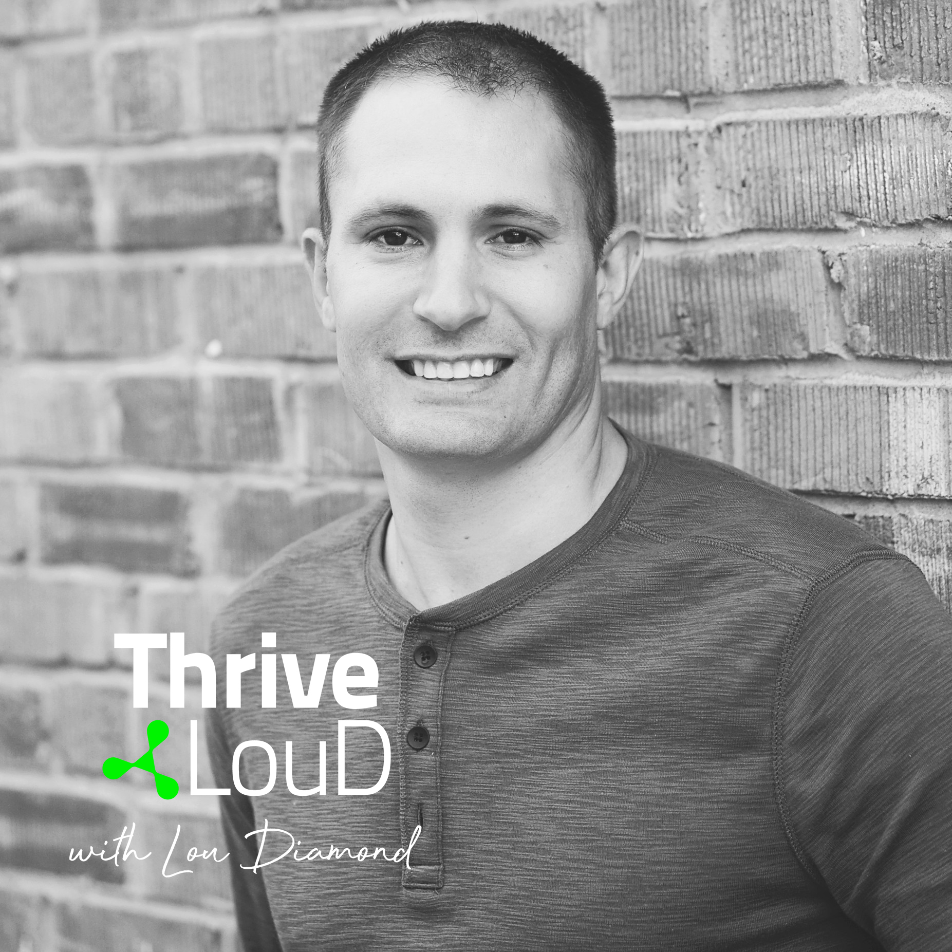 Thrive LouD with Lou Diamond