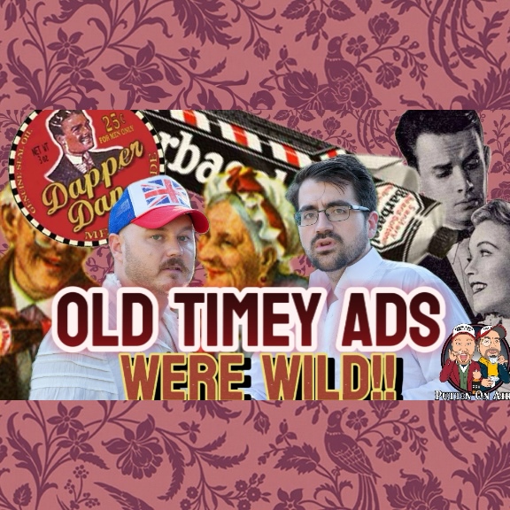INSANE Old Timey Ads and More!