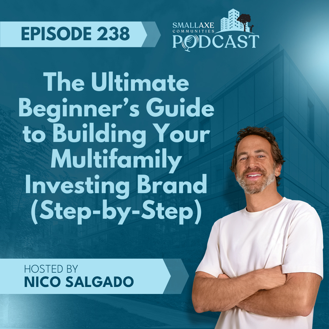 Small Axe Podcast: Multifamily Real Estate | Buy Buildings, Build Empires