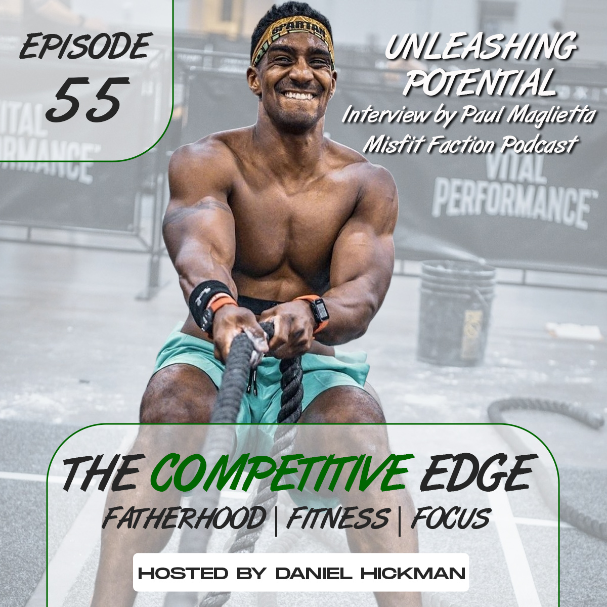 The Competitive Edge Podcast: Fatherhood | Fitness | Focus