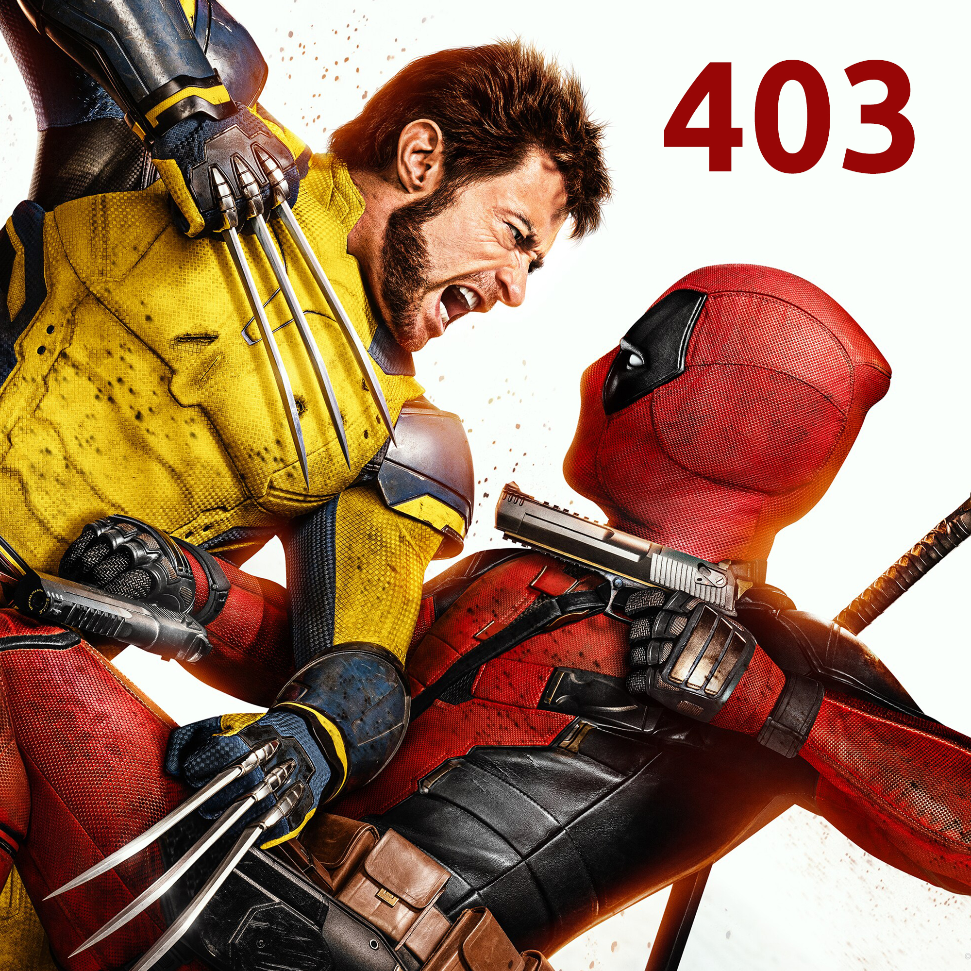 #403: Deadpool & Wolverine