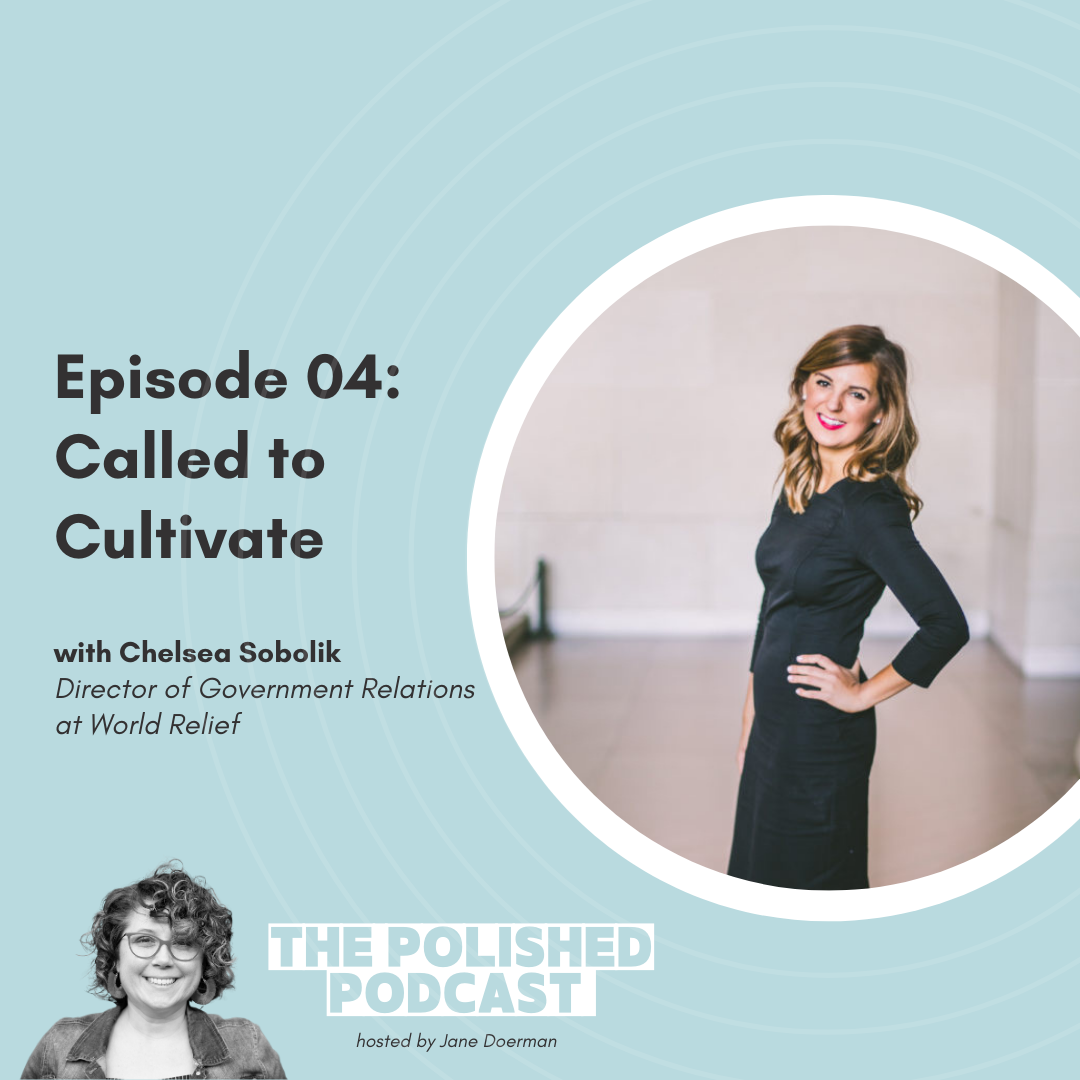 Ep 4 Called to Cultivate with Chelsea Sobolik The Polished Podcast