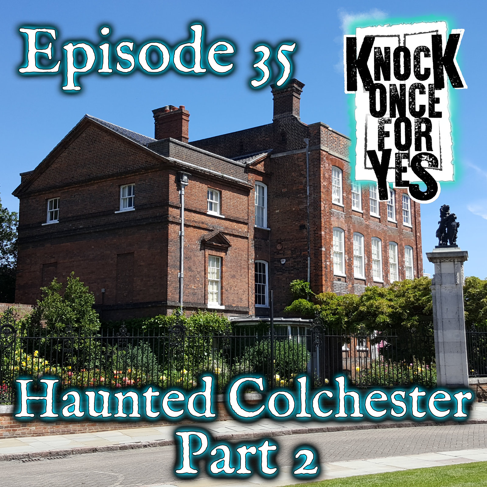 Haunted Colchester - Part 2