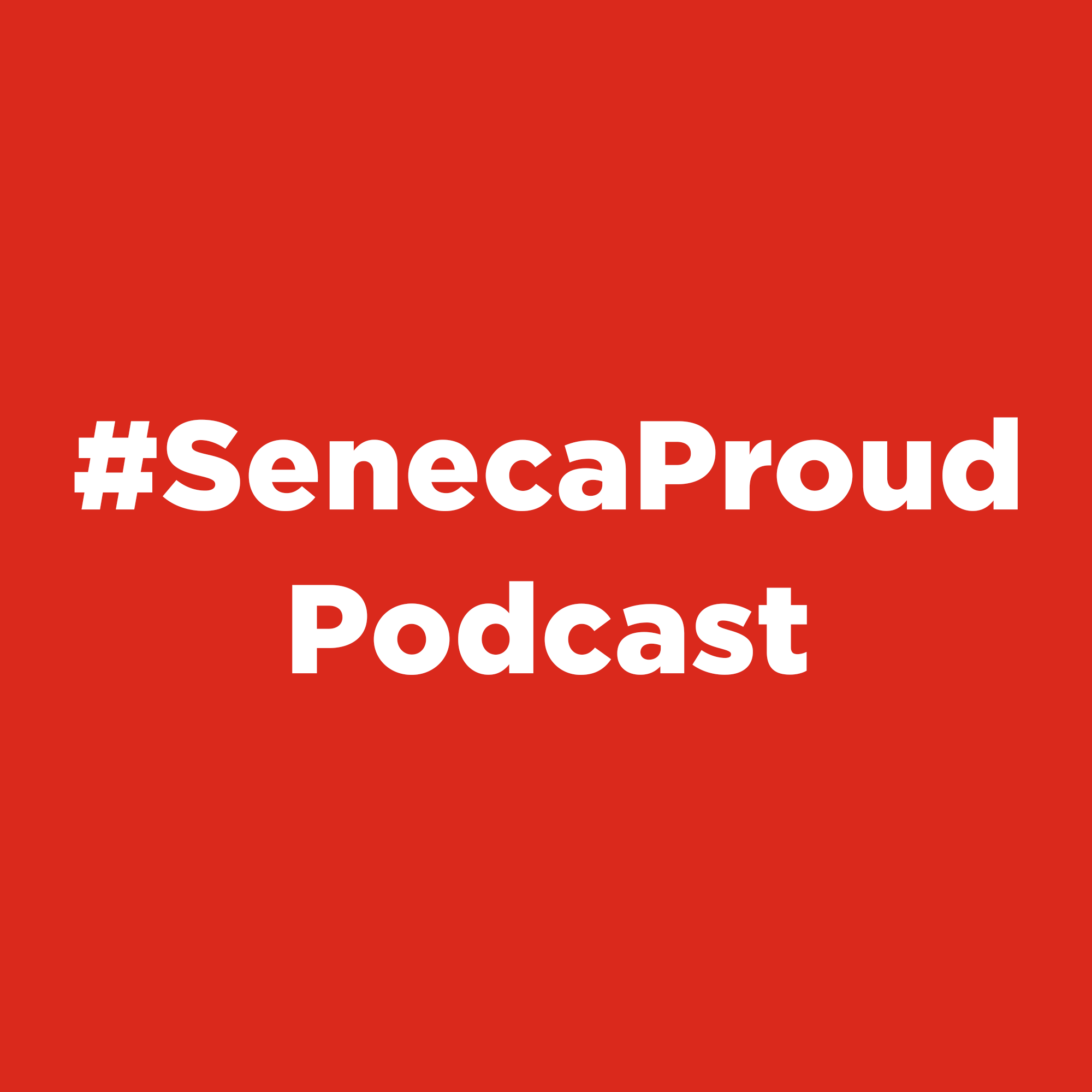 #SenecaProud