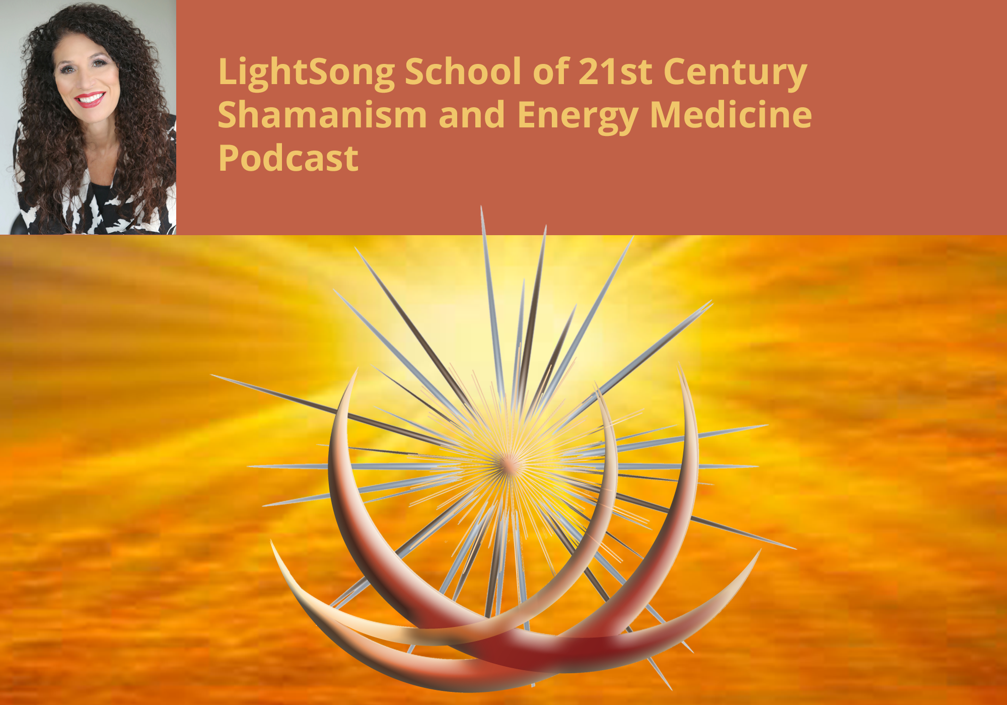 LightSong School of 21st-Century Shamanism and Energy Medicine Talking Stick Podcast