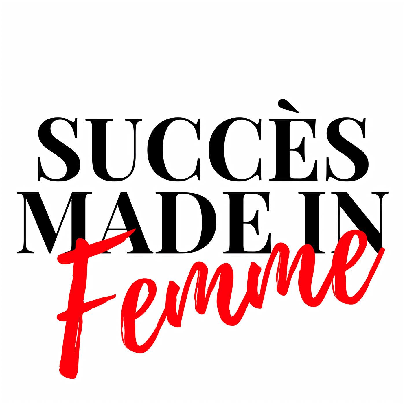 Succes Made In Femme Le podcast