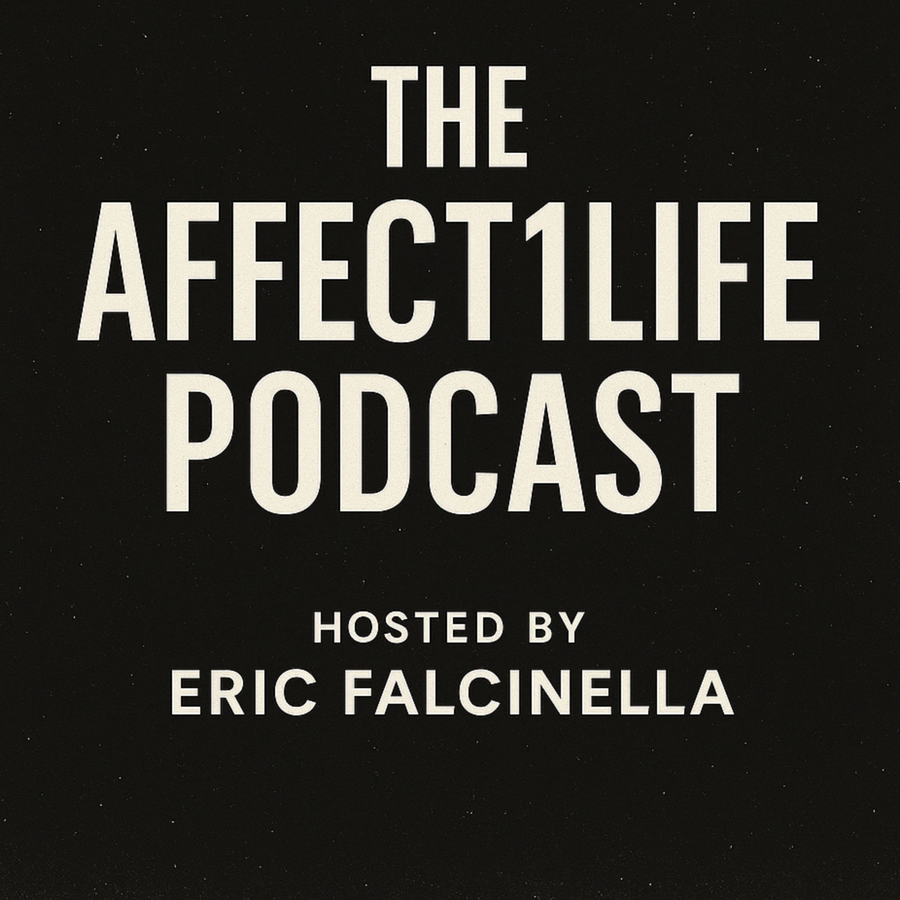 The Affect1Life Podcast