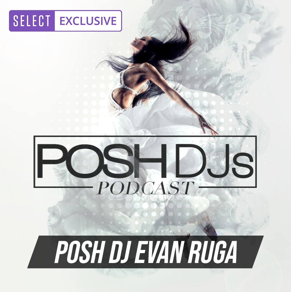 POSH DJ Evan Ruga 3.29.22