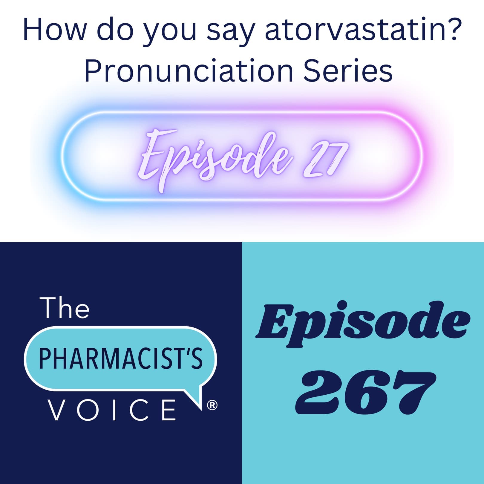 How do you say atorvastatin?  Pronunciation Series Episode 27