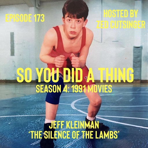 SYDAT #173 The Silence Of The Lambs (1991) w/ Jeff Kleinman (Choir Boy, Begging Dog, Gamma World)