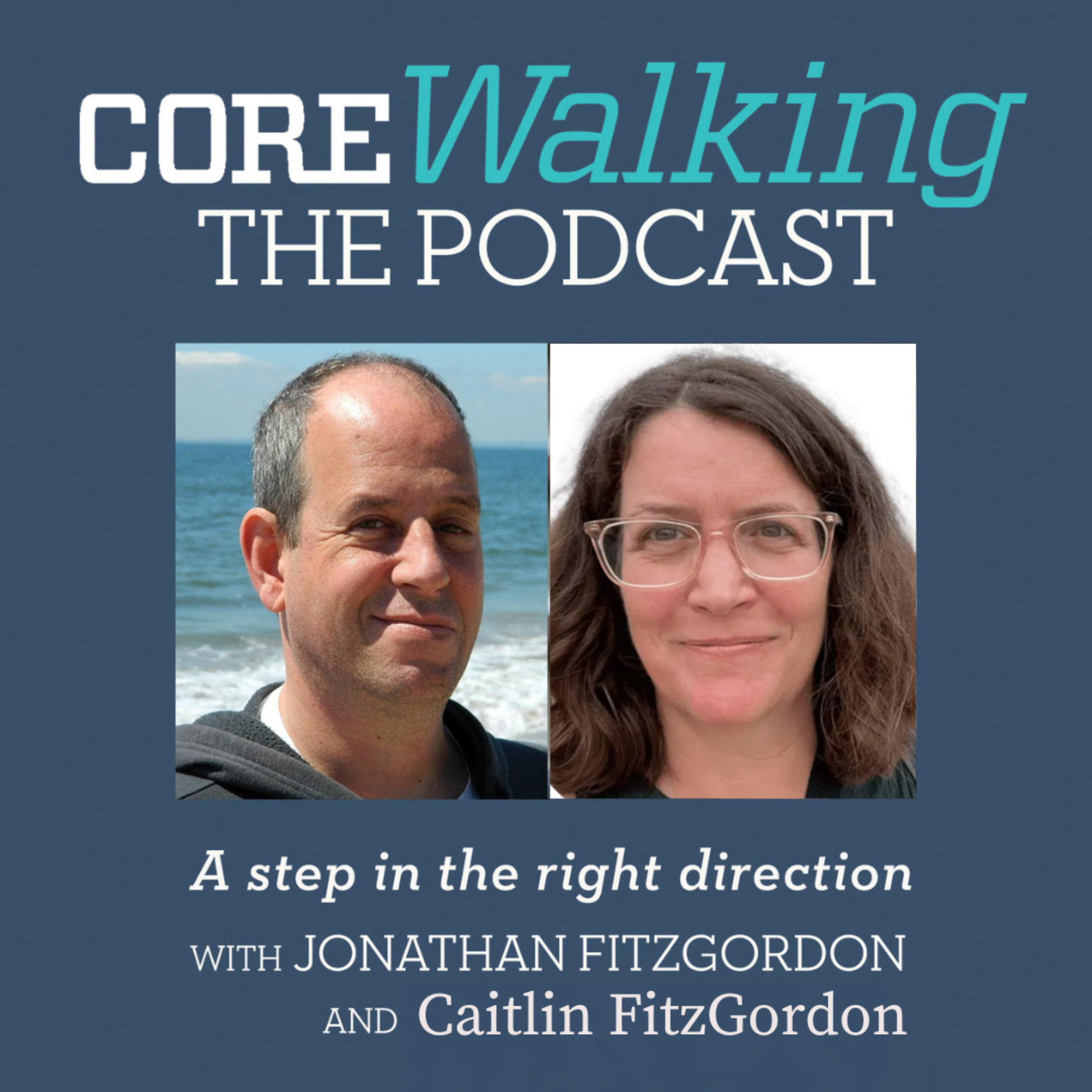 Corewalking Podcast: A Step in the Right Direction
