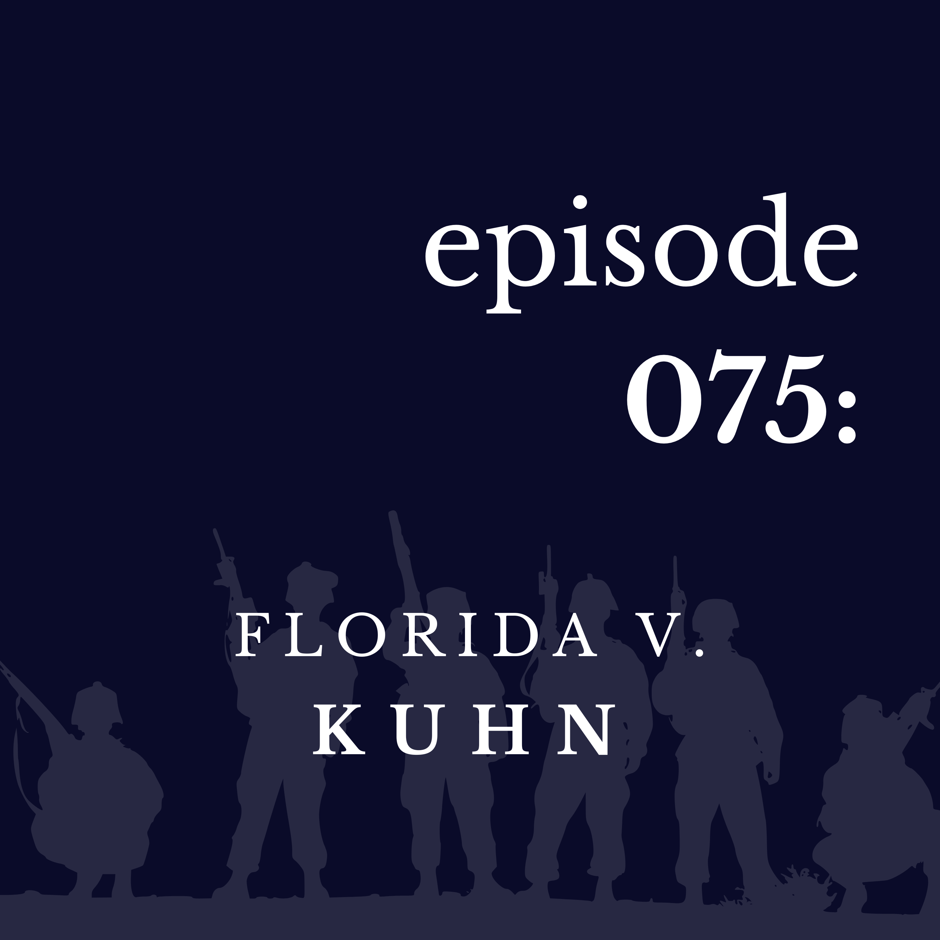 075 Florida v. Kuhn