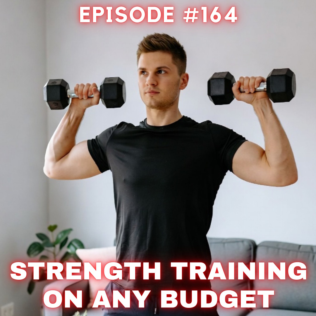 WDP 164: Strength training on any budget