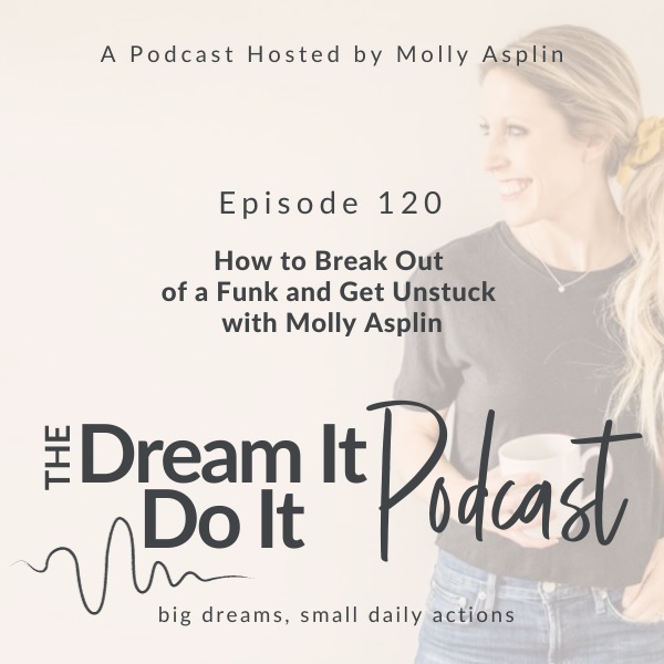 Dream It, Do It Podcast | work-life balance strategies for working moms, building healthy habits, career clarity for women